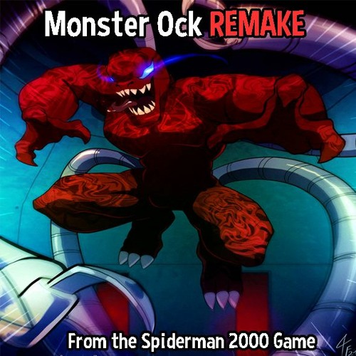 Stream Spiderman (2000) - Monster Ock (REMAKE) by Daftmix | Listen online  for free on SoundCloud
