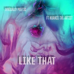 Like That (feat. NuanceTheArtist)