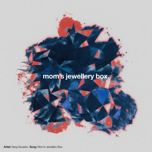 LoFi | Serg Devasko - Mom’s Jewellery Box *FREE DOWNLOAD*