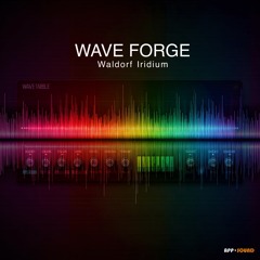 Waldorf Iridium/Quantum Wave Forge
