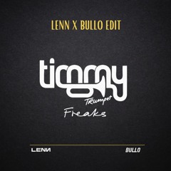 Timmy Trumpet - Freaks (LENN X BULLO Edit)