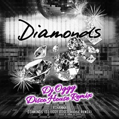 Diamonds (DJ Oggy Disco House Remix)
