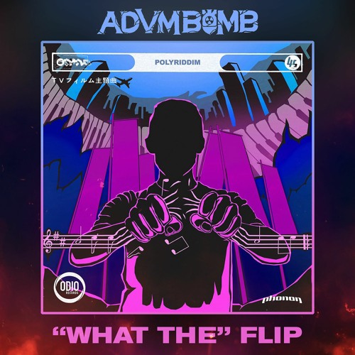 PHONON - POLYRIDDIM (ADVM BOMB'S "WHAT THE" FLIP)