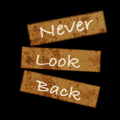 Never Look Back