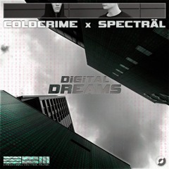 coldcrime x specträl - Digital Dreams