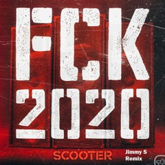 Scooter - FCK 2020 (Jimmy S Hardcore UPGRADE Remix)