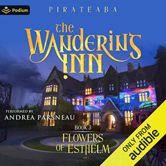 Get EPUB 🖍️ Flowers of Esthelm: The Wandering Inn, Book 3 by  pirateaba,Andrea Parsn