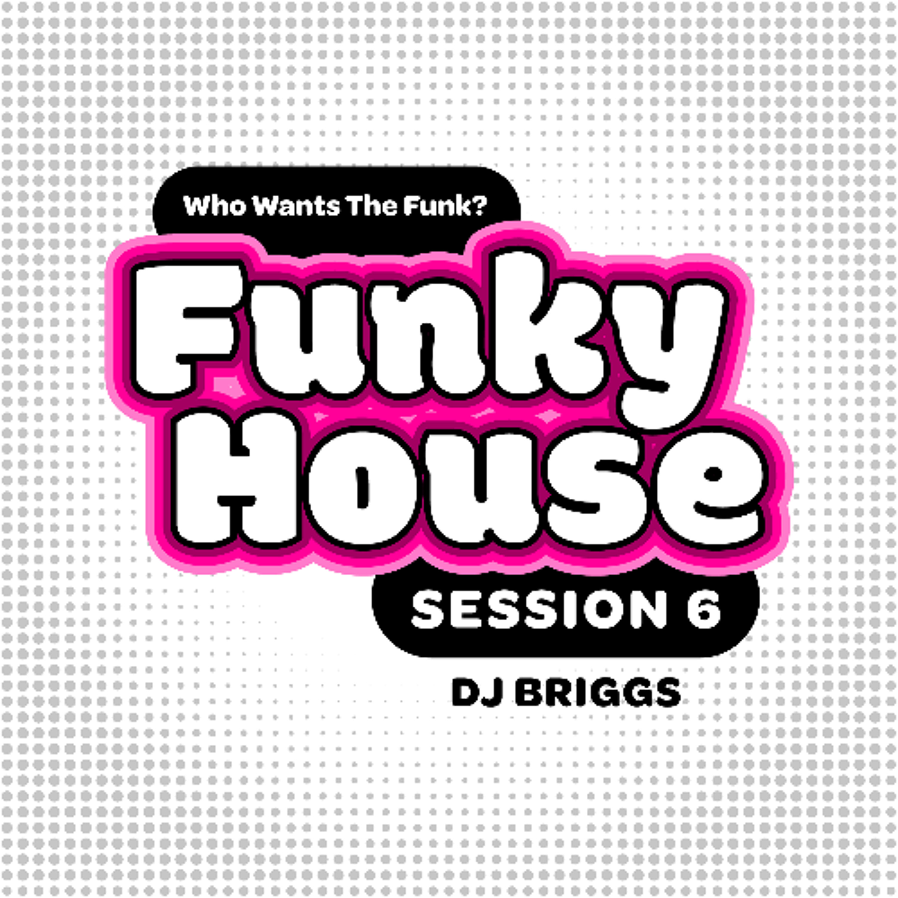 Funky House Session 6 episode artwork