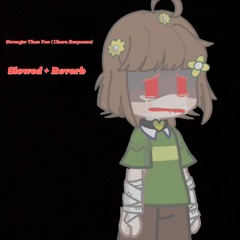 Undertale Stronger Than You ( Chara Response). Slowed + Reverb.