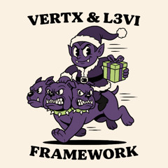 Vertx & L3VI - Framework (Original Mix) [ FREE CHRISTMAS GIFT ]