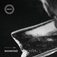 OECUS Podcast 408 // MANKIND