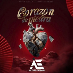 Aaron Sevilla, Alexander Robledo - Corazón De Piedra (Arturo Estrada Style Rwk) ¡¡¡CLICK DOWNLOAD