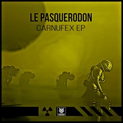 DBR084A - Le Pasquerodon - Carnufex - CARNUFEX Ep