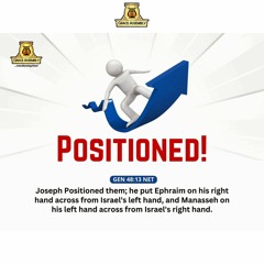 Positioned (Part 2)/Pastor Femi Paul/MidWeek Service