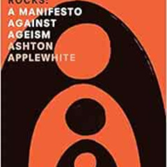 [FREE] EBOOK 📗 This Chair Rocks: A Manifesto Against Ageism by Ashton Applewhite [PD