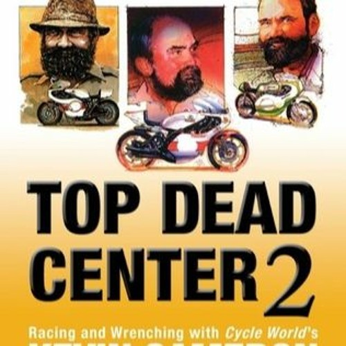 Stream +KINDLE Top Dead Center 2 Racing and Wrenching with Cycle