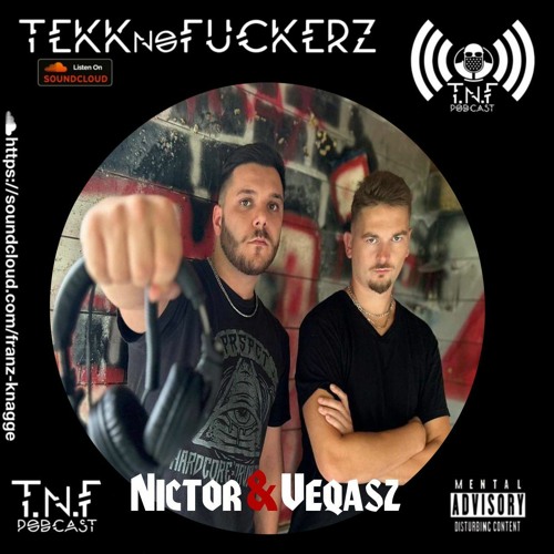 Nictor & Veqasz - TNF Podcast #358