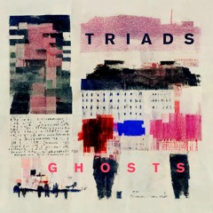Triads - Ghosts