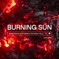 Burning Sun - Honu Beach Club French Polynesia Vol.2