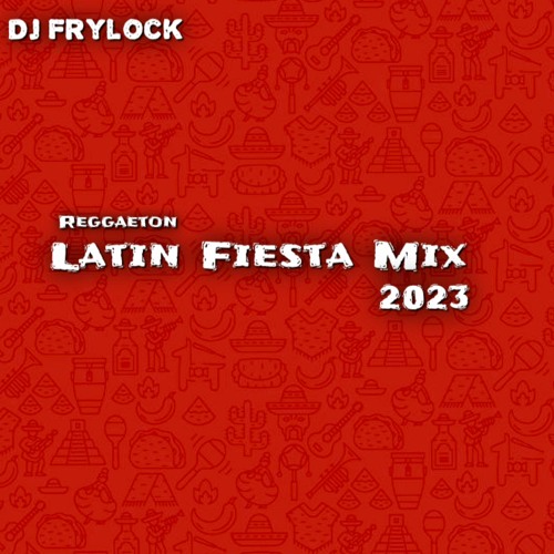 DJ Frylock - Reggaeton Latin Fiesta Mix (2023)