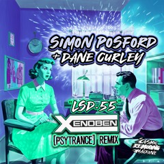 Simon Posford & Dane Curley - LSD-55 (Xenoben Remix)