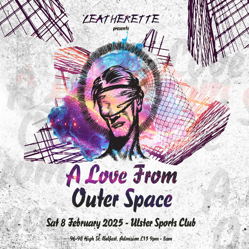 A LOVE FROM OUTER SPACE - BELFAST - 08:02:25