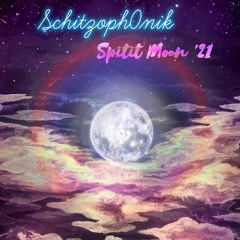 Schitzoph0nik - Spirit Moon 11/21/21 (5am Eclectic Banger🌕🔥)