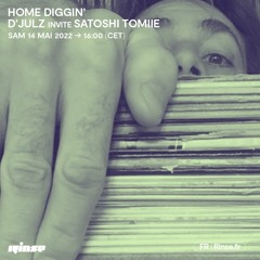 HOME DiGGIN' : D’Julz invite Satoshi Tomiie - 14 Mai 2022