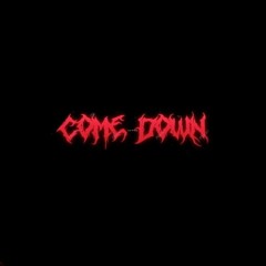 come down ft.toni (prod.metlast)