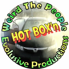 Hot Box'n by WEIRD THE PEOPLE & Evolsive Productions 2021 FREE DOWNLOAD
