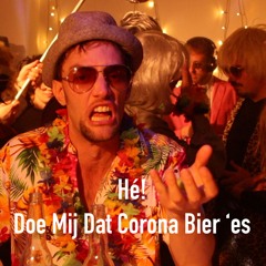 Hé! Doe Mij Dat Corona Bier 'es (met Brave Burger)