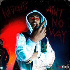 Lul Donii - Ain't No Way (Prod. Bubz x Itsakaibeat) [Thizzler Exclusive]