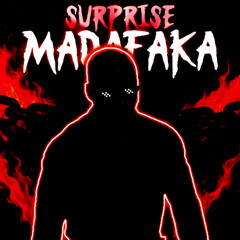 SURPRISE MADAFAKA [BASS BOOSTED]