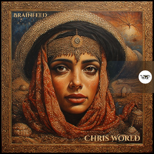 𝗖𝗵𝗿𝗶𝘀 𝗪𝗼𝗿𝗹𝗱 - 𝗕𝗿𝗮𝗶𝗻𝗳𝗲𝗲𝗱 [Camel VIP Records]