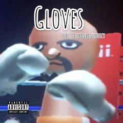 Gloves (Feat. Talibanbansspoicy)