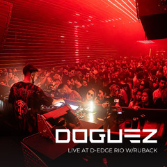 DOGUEZ LIVE @ D-EDGE RIO W/ RUBACK [SEP 25] FULL VIDEOSET ON YOUTUBE