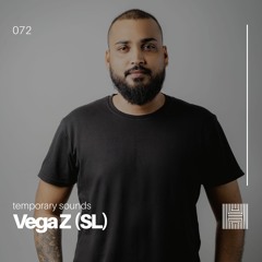 Temporary Sounds 072 - VegaZ (SL)