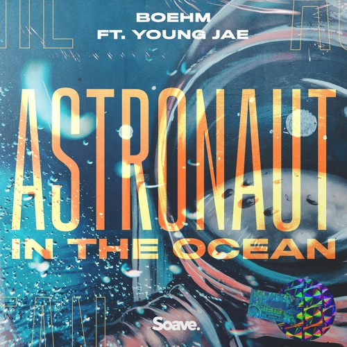 Boehm - Astronaut In The Ocean (ft. Young Jae)