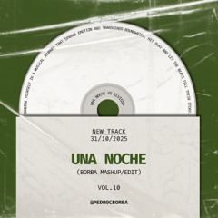 Una Noche (Borba Edit)