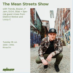 The Mean Streets Show with Trends, Boylan, P Jam, D.O.K, Silas & More - 06 July 2021