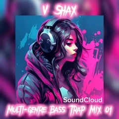 Multi-Genre Bass Trap Mix o12