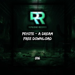 PEYOTE - A DREAM (FREE DOWNLOAD) #16