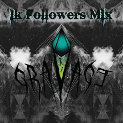 Gravage - 1k Followers Mix