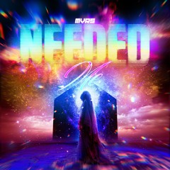 Needed Me