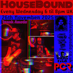 HouseBound - 26th November 2025 .. Ft. Frank Amodo
