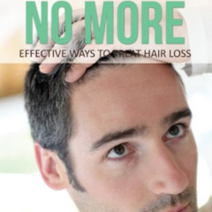VIEW EPUB 📌 Hair Loss No More: Effective Ways To Treat Hair Loss by  Streete Randolp