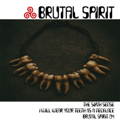 (Previews) Brutal Spirit 04 - I Will Wear Your Teeth As A Necklace EP