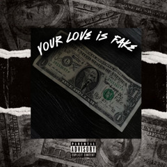 your love is fake