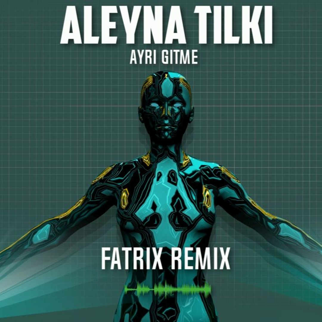 Fatrix Stream Aleyna Tilki - Ayrı Gitme (Fatrix Remix 2024) by Dj Fatrix ...