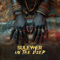 Suleymer - In the deep ( Extended Version )